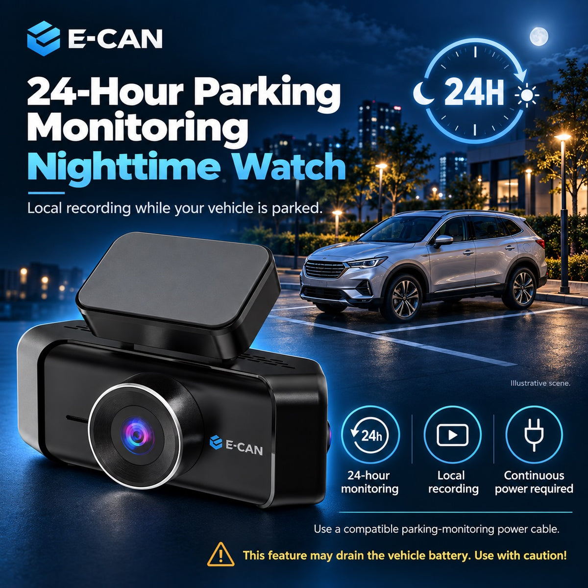 E-CAN local parking monitoring requires the optional cable and continuous vehicle power. It may drain the vehicle battery.
