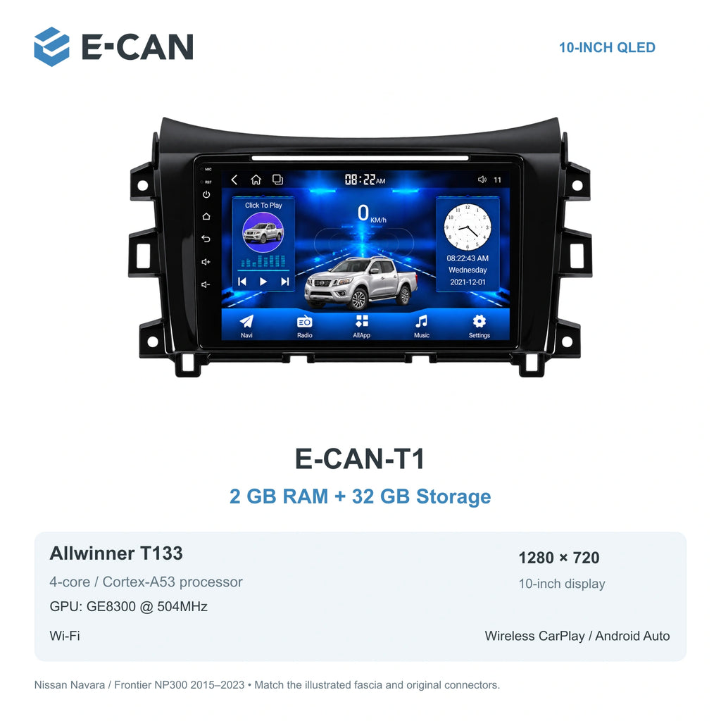 Nissan Navara / Frontier NP300 2015–2023, 10-inch LHD fascia: 01 t1 2 32gb. Standard QLED1280x720; 2K screens optional.