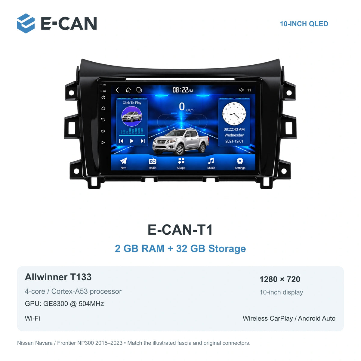 Nissan Navara / Frontier NP300 2015–2023, 10-inch LHD fascia: 01 t1 2 32gb. Standard QLED1280x720; 2K screens optional.